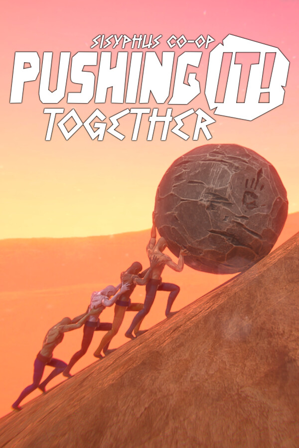 Pushing it! Together