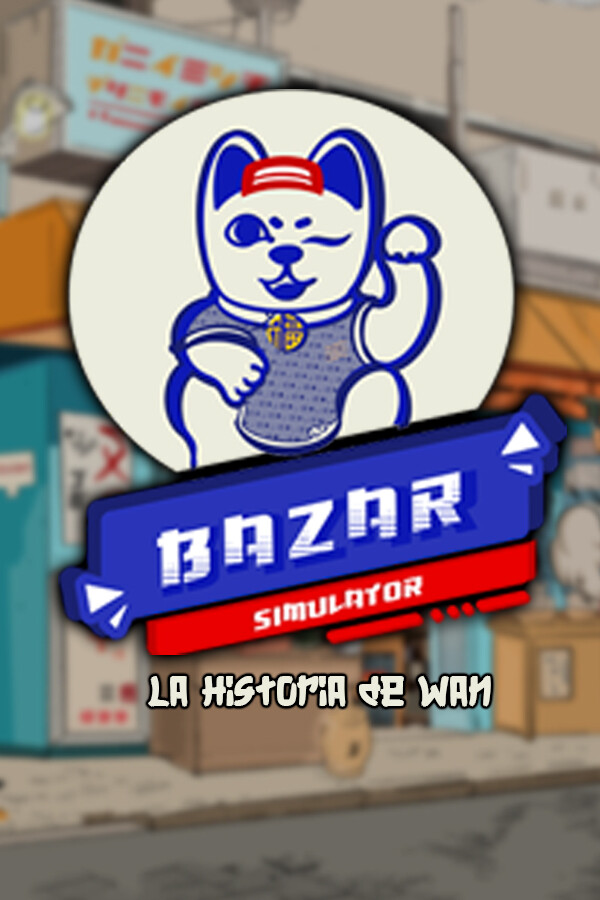 Bazar Simulator: The Wan Story Steam (PC)