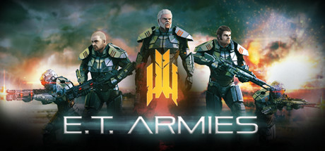 E.T. Armies Steam Key EUROPE