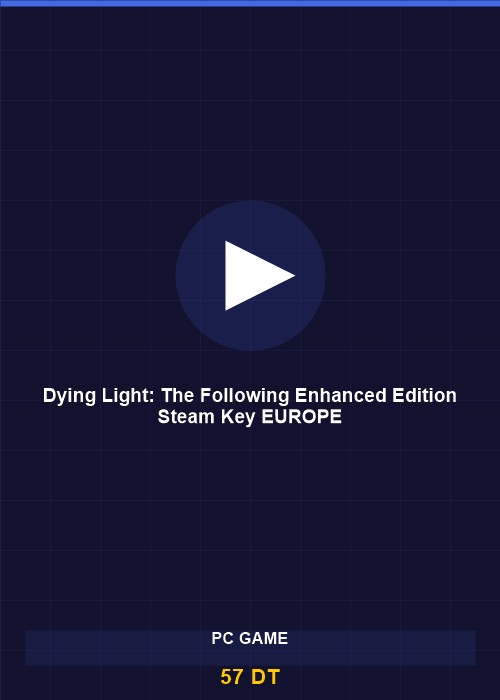 Dying Light: The Following Enhanced Edition Steam Key EUROPE