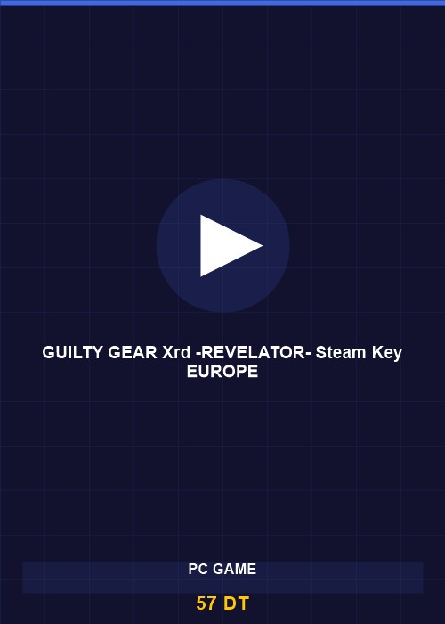 GUILTY GEAR Xrd -REVELATOR- Steam Key EUROPE