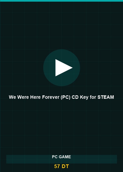 We Were Here Forever (PC) CD Key for STEAM