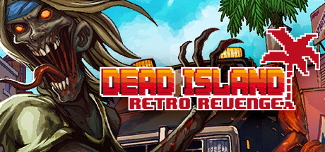 Dead Island: Retro Revenge (PC) CD Key for STEAM