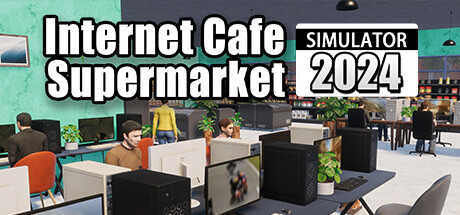 Internet Cafe & Supermarket Simulator 2024 Steam (PC)